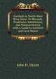Gairloch in North-West Ross-Shire: Its Records, Traditions, Inhabitants, and Natural History with a Guide to Gairloch and Loch Maree, John H. Dixon 