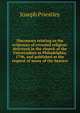 Discourses relating to the evidences of revealed religion: delivered in the church of the Universalists at Philadelphia, 1796, and published at the request of many of the hearers, Priestley, Joseph 