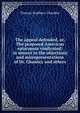 The appeal defended, or, The proposed American episcopate vindicated: in answer to the objections and misrepresentations of Dr. Chauncy and others, Thomas Bradbury Chandler 