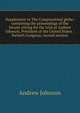 Supplement to The Congressional globe: containing the proceedings of the Senate sitting for the trial of Andrew Johnson, President of the United States : fortieth Congress, second session, Andrew Johnson 