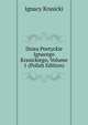 Dziea Poetyckie Ignacego Krasickiego, Volume 1 (Polish Edition), Ignacy Krasicki 