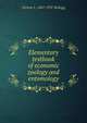 Elementary textbook of economic zoology and entomology, Vernon L. 1867-1937 Kellogg 