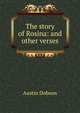 The story of Rosina: and other verses, Austin Dobson 