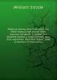 Poetical works, now first collected from manuscript and printed sources: to which is added The floating island, a tragi-comedy, now first reprinted . Bertram Dobell, with a memoir of the author, William Strode 