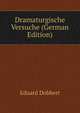 Dramaturgische Versuche (German Edition), Eduard Dobbert 
