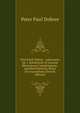 Petri Pauli Dobree . Adversaria, Ed. J. Scholefield. Et Lexicon Rhetoricum Cantabrigiense, and Miscellaneous Notes On Inscriptions (French Edition), Peter Paul Dobree 