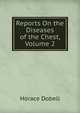 Reports On the Diseases of the Chest, Volume 2, Horace Dobell 