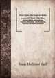 Error's Chains: How Forged and Broken : A Complete, Graphic, and Comparative History of the Many Strange Beliefs, Superstitious Practices, Domestic . and Traditions, Customs and Habits of Mankin, Isaac Hollister Hall 