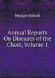 Annual Reports On Diseases of the Chest, Volume 1, Horace Dobell 