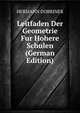Leitfaden Der Geometrie Fur Hohere Schulen (German Edition), HERMANN DOBRINER 