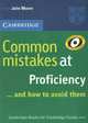Cambridge Books For Cambridge Exams. Common Mistakes at Proficiency... and How to Avoid Them, Julie Moore 
