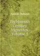 Eighteenth Century Vignettes, Volume 1, Austin Dobson 