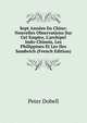 Sept Ann?es En Chine: Nouvelles Observations Sur Cet Empire, L'archipel Indo-Chinois, Les Philippines Et Les Iles Sandwich (French Edition), Peter Dobell 