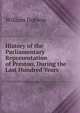 History of the Parliamentary Representation of Preston, During the Last Hundred Years, William Dobson 
