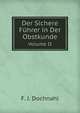 Der Sichere Fuhrer in Der Obstkunde Auf Botanisch-Pomologischem Wege, Oder, Systematische Beschreibung Aller Obstsorten.: Bd. Birnen, Quitten, Speyerlinge, Azerolen Und Mispeln (German Edition), Friedrich Jakob Dochnahl 