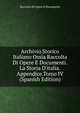 Archivio Storico Italiano Ossia Raccolta Di Opere E Documenti.La Storia D'italia.Appendice.Tomo IV (Spanish Edition), Raccolta Di Opere E Documenti 