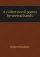 A collection of poems by several hands, Robert Dodsley 