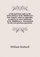 A full and final reply to Mr. Toll's Defence of Dr. Middleton's Free inquiry: with an appendix, in answer to every particular in Dr. Middleton's . osscasioned by the two previous questions, William Dodwell 