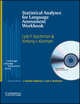 Cambridge Language Assessment. Statistical Analyses for Language Assessment. Workbook and CD-ROM, Lyle Bachman 