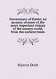 Forerunners of Dante: an account of some of the more important visions of the unseen world, from the earliest times, Dods, Marcus 