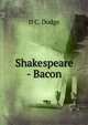 Shakespeare - Bacon, D C. Dodge 