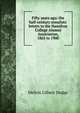 Fifty years ago: the half-century annalists' letters to the Hamilton College Alumni Association, 1865 to 1900, Melvin Gilbert Dodge 