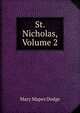 St. Nicholas, Volume 2, Mary Mapes Dodge 