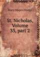 St. Nicholas, Volume 33, part 2, Dodge Mary Mapes 
