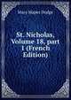 St. Nicholas, Volume 18, part 1 (French Edition), Mary Mapes Dodge 