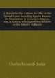 A Report On Flax Culture for Fiber in the United States: Including Special Reports On Flax Culture in Ireland, in Belgium, and in Austria, with Statements Relative to the Industry in Russia, Charles Richards Dodge 