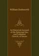 An Historical Account of the Episcopal See, and Cathedral Church, of Sarum, William Dodsworth 