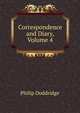Correspondence and Diary, Volume 4, Philip Doddridge 