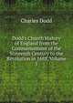 Dodd's Church History of England from the Commencement of the Sixteenth Century to the Revolution in 1688, Volume 5, Charles Dodd 