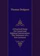 A Practical Essay On Casual and Habitual Intoxication: The Substance of a Few Lectures, Thomas Dodgson 