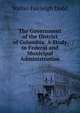 The Government of the District of Columbia: A Study in Federal and Municipal Administration, Walter Fairleigh Dodd 