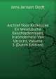 Archief Voor Kerkelijke En Wereldsche Geschiedenissen, Inzonderheid Van Utrecht, Volume 5 (Dutch Edition), Jens Jensen Dodt 