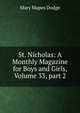 St. Nicholas: A Monthly Magazine for Boys and Girls, Volume 33, part 2, Mary Mapes Dodge 