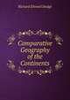 Comparative Geography of the Continents, Richard Elwood Dodge 