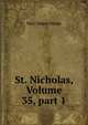 St. Nicholas, Volume 35, part 1, Mary Mapes Dodge 
