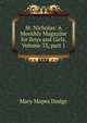 St. Nicholas: A Monthly Magazine for Boys and Girls, Volume 33, part 1, Mary Mapes Dodge 