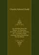 An Autumn Near the Rhine; Or Sketches of Courts, Society, Scenery, & C. in Some of the German States Bordering On the Rhine, Charles Edward Dodd 