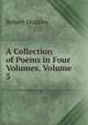 A Collection of Poems in Four Volumes, Volume 3, Robert Dodsley 