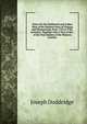 Notes On the Settlement and Indian Wars of the Western Parts of Virginia and Pennsylvania, from 1763 to 1783, Inclusive: Together with a View of the . of the First Settlers of the Western Country, Joseph Doddridge 