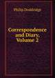 Correspondence and Diary, Volume 2, Philip Doddridge 