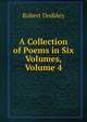 A Collection of Poems in Six Volumes, Volume 4, Robert Dodsley 