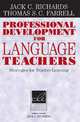 Professional Development for Language Teachers: Strategies for Teacher Learning, Jack C. Richards, Thomas S.C. Farrell 
