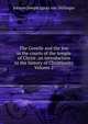 The Gentile and the Jew in the courts of the temple of Christ: an introduction to the history of Christianity Volume 2, Johann Joseph Ignaz von Dollinger 
