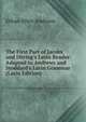 The First Part of Jacobs and D?ring's Latin Reader: Adapted to Andrews and Stoddard's Latin Grammar (Latin Edition), Ethan Allen Andrews 