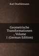 Geometrische Transformationen ., Volume 1 (German Edition), Karl Doehlemann 
