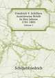 Friedrich V. Schillers Auserlesene Briefe in Den Jahren 1781-1805; Hrsg, Volume 3 (German Edition), Friedrich Schiller 